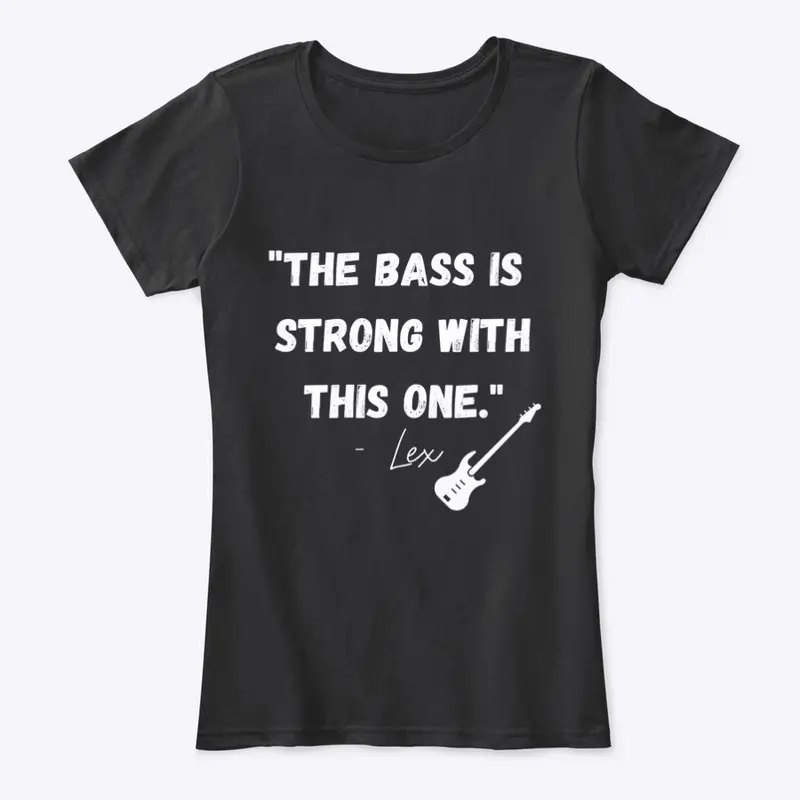 Bass Lex Quote